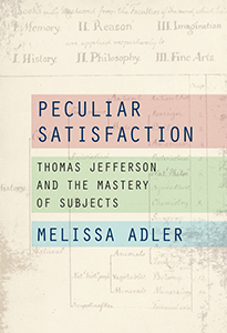 Peculiar Satisfaction: Thomas Jefferson and the Mastery of Subjects