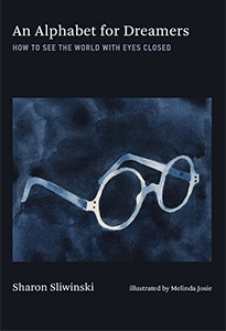 An Alphabet for Dreamers: How to See the World with Eyes Closed