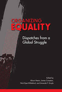 Organizing Equality: Dispatches from a Global Struggle
