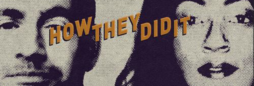 How They Did It